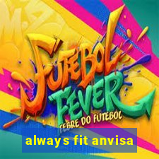 always fit anvisa